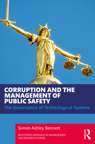 Corruption and the Management of Public Safety (The Governance of Technological Systems) - 9781032342351 by Simon Ashley Bennett, 9781032342351