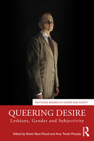 Queering Desire (Lesbians, Gender and Subjectivity) - 9781032499048 by Róisín Ryan-Flood, Amy Tooth Murphy, 9781032499048
