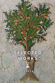 Selected Works - 9781435173002 by Seneca, 9781435173002