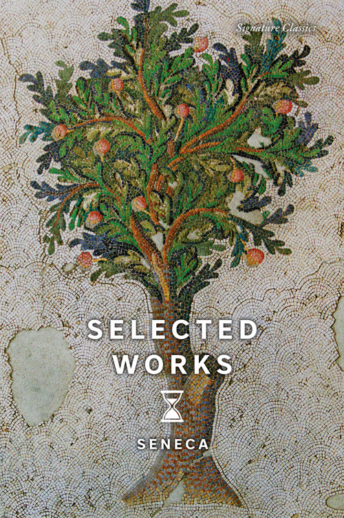 Selected Works - 9781435173002 by Seneca, 9781435173002