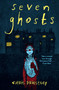 Seven Ghosts by Chris Priestley, 9781454954873