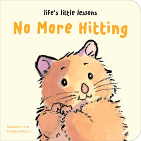Life's Little Lessons: No More Hitting by Bernette Ford, Sam Williams, 9781915801296