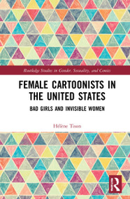 Female Cartoonists in the United States (Bad Girls and Invisible Women) - 9781032133621 by Hélène Tison, 9781032133621