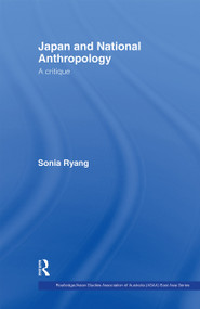 Japan and National Anthropology: A Critique - 9780415405799 by Sonia Ryang, 9780415405799