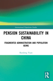 Pension Sustainability in China (Fragmented Administration and Population Aging) - 9781032022826 by Randong Yuan, 9781032022826
