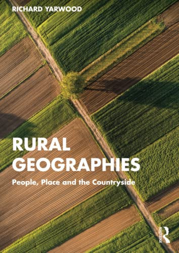 Rural Geographies (People, Place and the Countryside) by Richard Yarwood, 9781138327993