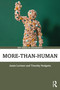 More-than-Human - 9781138058392 by Jamie Lorimer, Timothy Hodgetts, 9781138058392