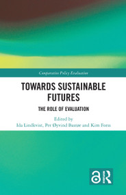 Towards Sustainable Futures (The Role of Evaluation) - 9781032722870 by Ida Kristine Lindkvist, Per Øyvind Bastøe, Kim Forss, 9781032722870