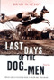 Last Days of the Dog-Men (Stories) by Brad Watson, 9780393321203