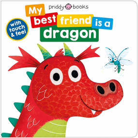 My Best Friend is a Dragon by Roger Priddy, 9781684493975