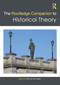 The Routledge Companion to Historical Theory by Chiel van den Akker, 9781032117454