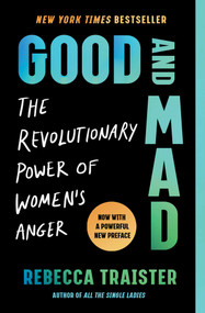 Good and Mad (The Revolutionary Power of Women's Anger) - 9781668022924 by Rebecca Traister, 9781668022924