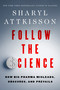 Follow the Science - 9780063314924 by Sharyl Attkisson, 9780063314924