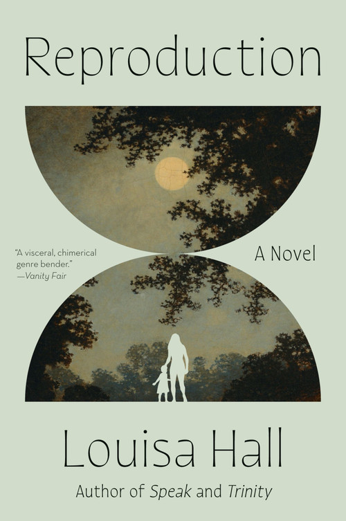 Reproduction (A Novel) - 9780063283633 by Louisa Hall, 9780063283633