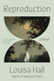 Reproduction (A Novel) - 9780063283633 by Louisa Hall, 9780063283633