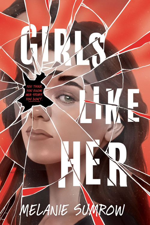 Girls Like Her by Melanie Sumrow, 9780063343283
