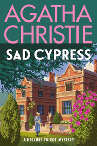 Sad Cypress (A Hercule Poirot Mystery: The Official Authorized Edition) - 9780063376151 by Agatha Christie, 9780063376151