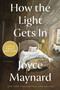 How the Light Gets In (A Novel) - 9780063386594 by Joyce Maynard, 9780063386594