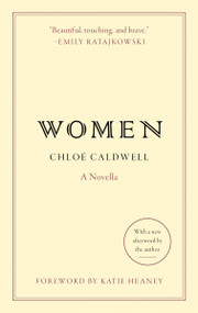 Women (A Novella) - 9780063387072 by Chloe Caldwell, 9780063387072