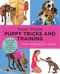 Super Simple Puppy Tricks and Training (Fun and Easy Step-by-Step Activities to Engage, Challenge, and Bond with Your Puppy) by Kyra Sundance, 9780760390665