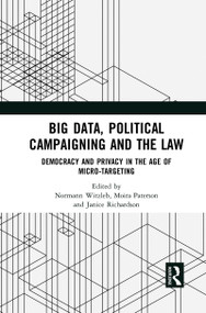Big Data, Political Campaigning and the Law (Democracy and Privacy in the Age of Micro-Targeting) - 9781032082554 by Normann Witzleb, Moira Paterson, Janice Richardson, 9781032082554
