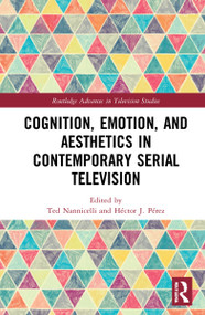 Cognition, Emotion, and Aesthetics in Contemporary Serial Television - 9781032037165 by Ted Nannicelli, Héctor J. Pérez, 9781032037165