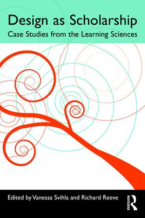 Design as Scholarship (Case Studies from the Learning Sciences) - 9781138891661 by Vanessa Svihla, RICHARD REEVE, 9781138891661