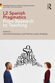L2 Spanish Pragmatics (From Research to Teaching) - 9781138279940 by Domnita Dumitrescu, Patricia Lorena Andueza, 9781138279940