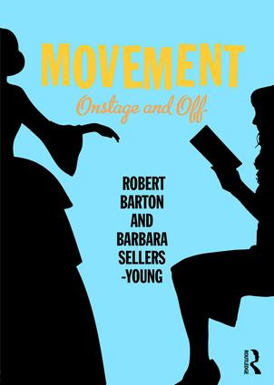 Movement (Onstage and Off) - 9781138907829 by Robert Barton, Barbara Sellers-Young, 9781138907829