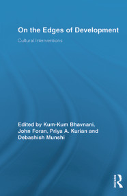 On the Edges of Development (Cultural Interventions) - 9780415650533 by Kum-Kum Bhavnani, John Foran, Priya Kurian, Debashish Munshi, 9780415650533