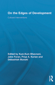 On the Edges of Development (Cultural Interventions) - 9780415650533 by Kum-Kum Bhavnani, John Foran, Priya Kurian, Debashish Munshi, 9780415650533