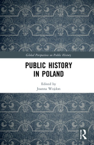 Public History in Poland - 9780367761677 by Joanna Wojdon, 9780367761677