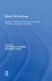 Ritual, Text and Law (Studies in Medieval Canon Law and Liturgy Presented to Roger E. Reynolds) - 9781138620438 by Richard F. Gyug, 9781138620438