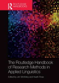 The Routledge Handbook of Research Methods in Applied Linguistics by Jim McKinley, Heath Rose, 9781032474922