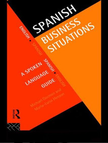 Spanish Business Situations (A Spoken Language Guide) - 9780415128483 by Michael Gorman, Maria-Luisa Henson, 9780415128483