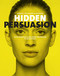 Hidden Persuasion (33 Psychological Influences Techniques in Advertising) by Marc Andrews, 9789063695316