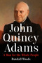 John Quincy Adams (A Man for the Whole People) by Randall Woods, 9780593187241