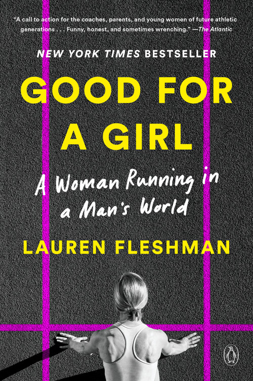 Good for a Girl (A Woman Running in a Man's World) - 9780593296806 by Lauren Fleshman, 9780593296806