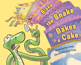 Blake the Snake Bakes a Cake by Amy Young, Alison Young, 9780593621745