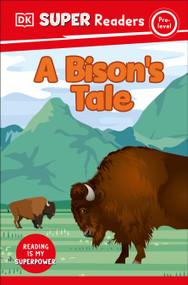 DK Super Readers Pre-Level A Bison's Tale by DK, 9780744094374