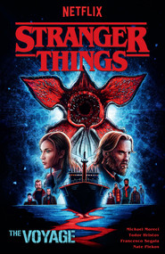 Stranger Things: The Voyage (Graphic Novel) by Michael Moreci, Todor Hristov, Nate Piekos, Francesco Segala, 9781506727684
