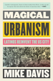 Magical Urbanism (Latinos Reinvent the US City) - 9781804294734 by Mike Davis, Roman De La Campa, 9781804294734