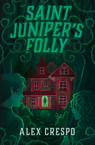 Saint Juniper's Folly - 9781682637517 by Alex Crespo, 9781682637517