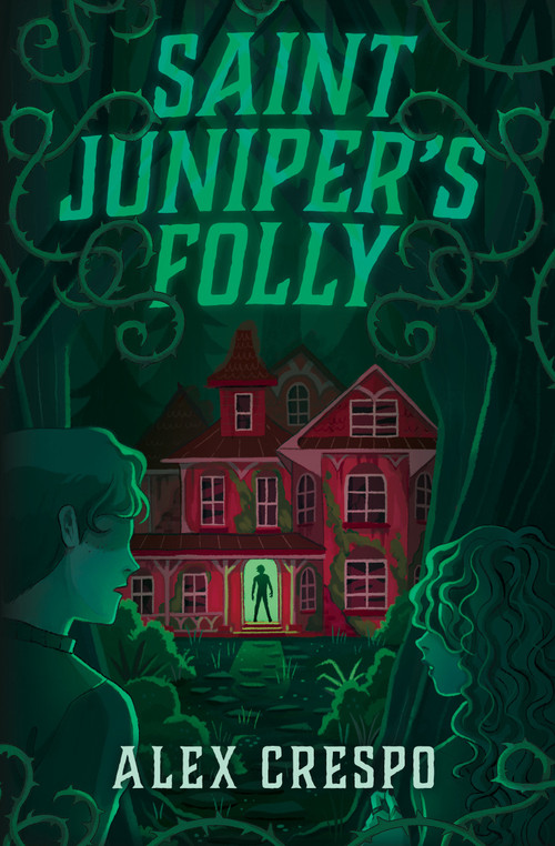 Saint Juniper's Folly - 9781682637517 by Alex Crespo, 9781682637517