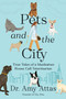 Pets and the City (True Tales of a Manhattan House Call Veterinarian) by Dr. Amy Attas, 9780593715673