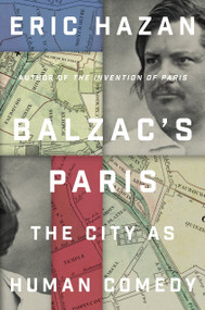 Balzac's Paris (The City as Human Comedy) by Eric Hazan, 9781839767258