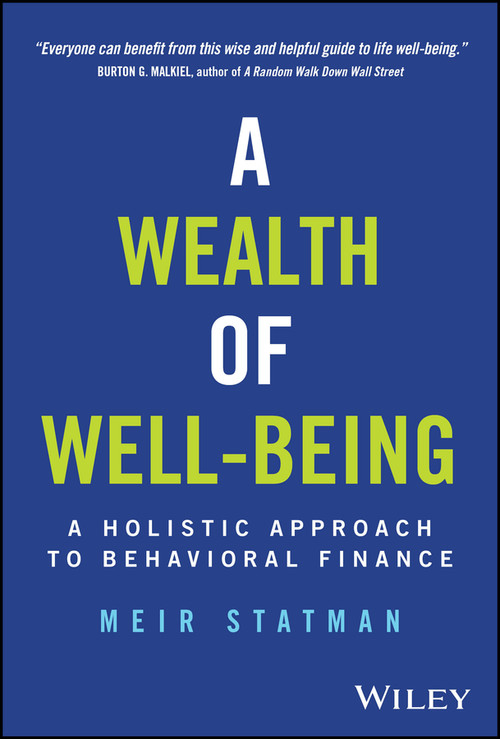 A Wealth of Well-Being (A Holistic Approach to Behavioral Finance) by Meir Statman, 9781394249671