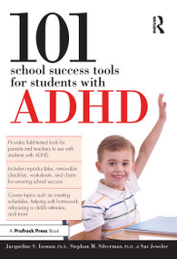 101 School Success Tools for Students With ADHD by Jacqueline S. Iseman, Stephan M. Silverman, Sue Jeweler, 9781593634032