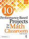 10 Performance-Based Projects for the Math Classroom (Grades 3-5) by Todd Stanley, 9781618215802