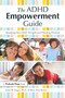 The ADHD Empowerment Guide (Identifying Your Child's Strengths and Unlocking Potential) by James W. Forgan, Mary Anne Richey, 9781618218711
